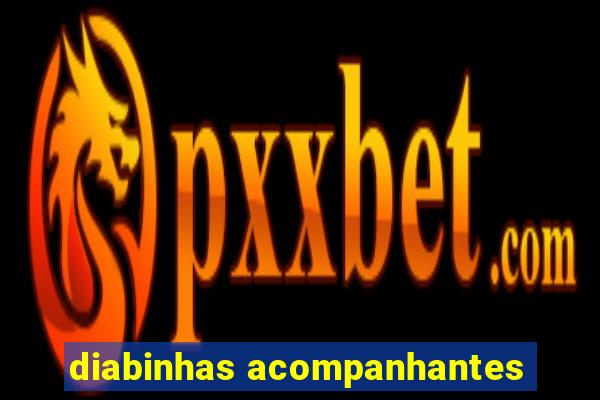 diabinhas acompanhantes